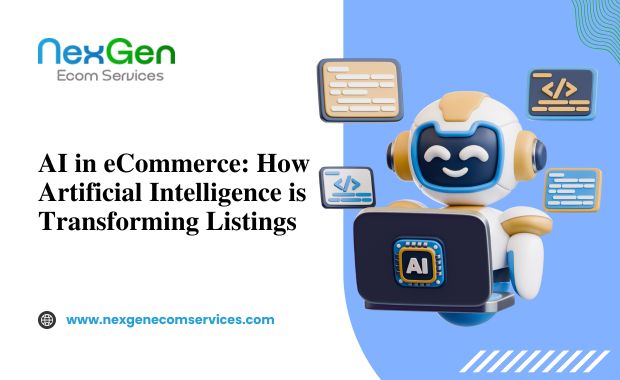 AI in eCommerce: How Artificial Intelligence is Transforming Listings