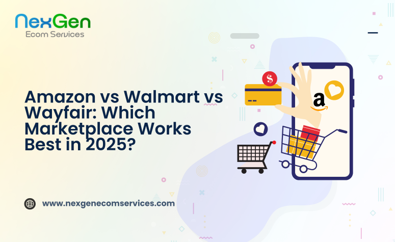 Amazon vs Walmart vs Wayfair: Which Marketplace Works Best in 2025?